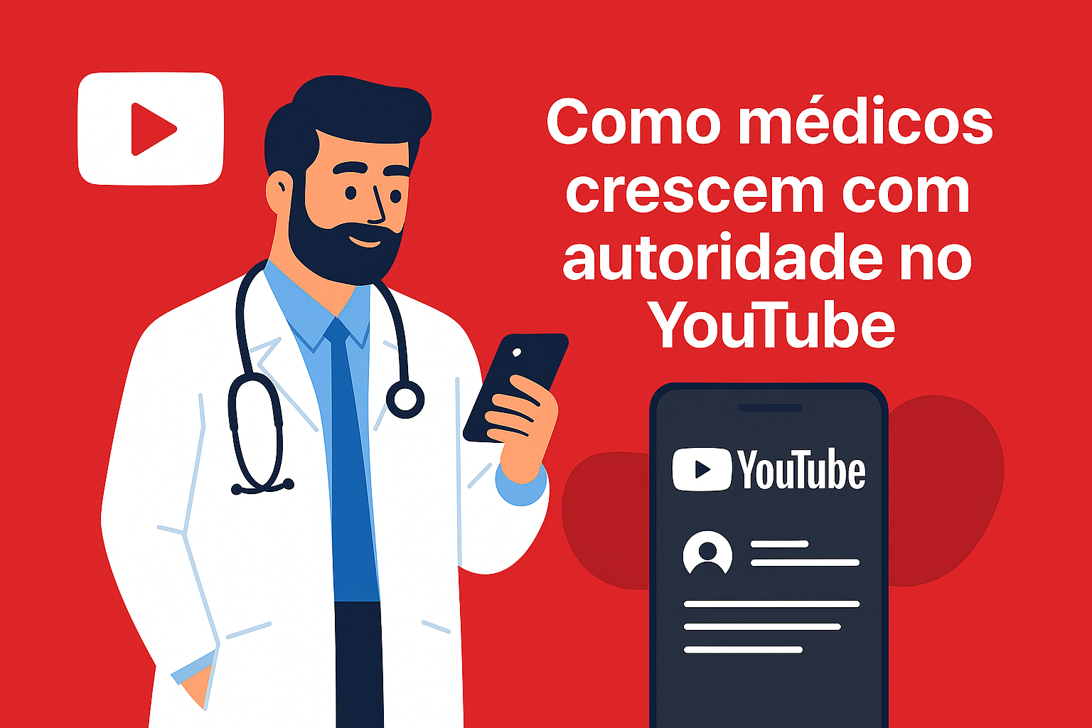 Ilustração de médico no celular com o título 'Como médicos crescem com autoridade no YouTube'
