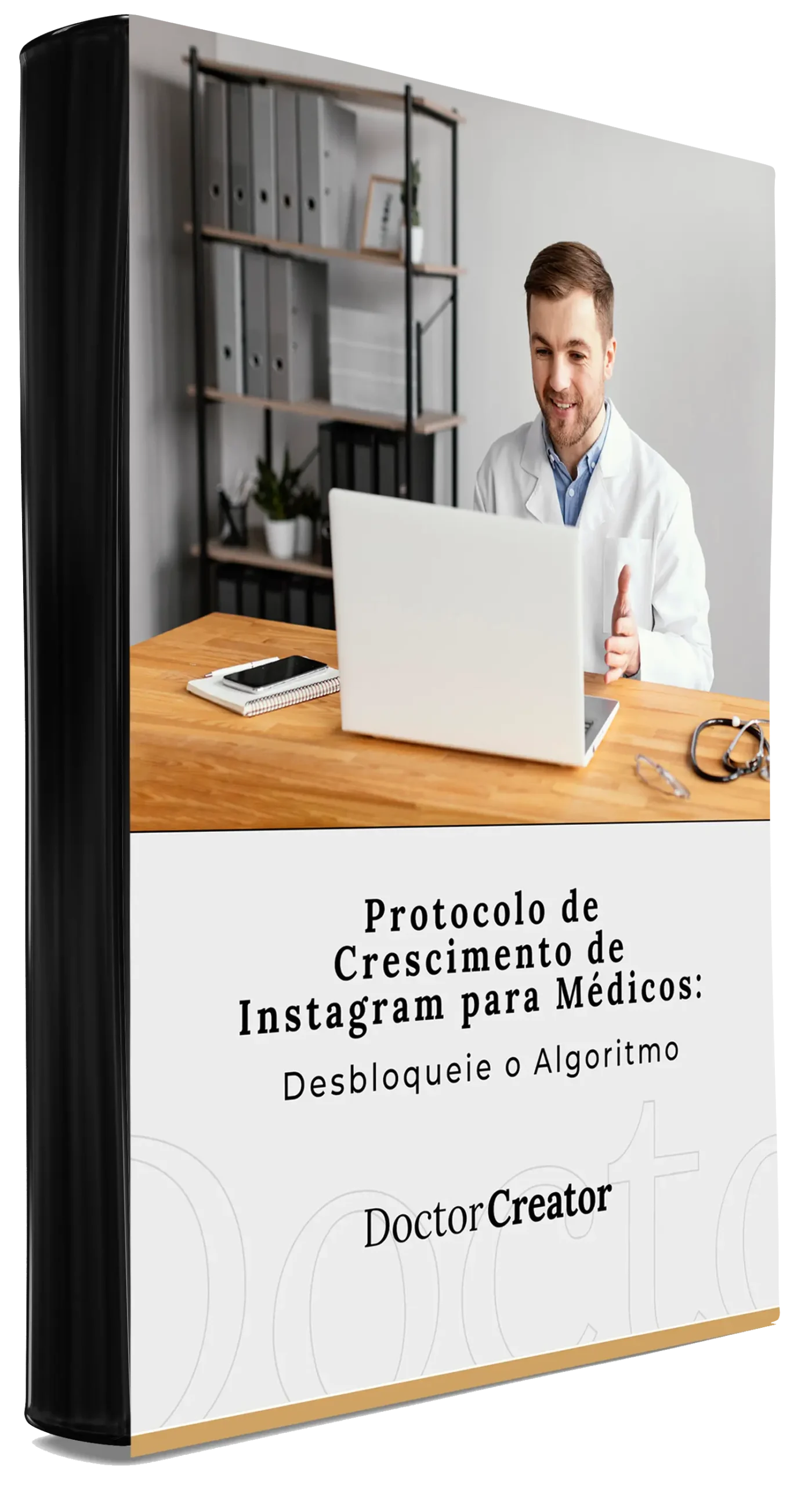 Capa do e-book 'Protocolo de Crescimento de Instagram para Médicos: Desbloqueie o Algoritmo' da DoctorCreator, com foto de médico no notebook