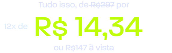 Preço promocional: de R$297 por 12x de R$14,34 ou R$147 à vista