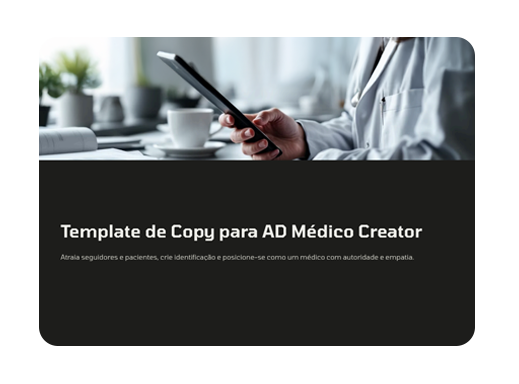 Cartão 'Template de Copy para AD Médico Creator' com foto de médico mexendo no celular à mesa