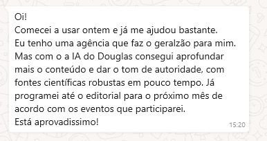 Captura de tela de mensagem de WhatsApp elogiando o uso da IA do Douglas para aprofundar conteúdo com fontes científicas