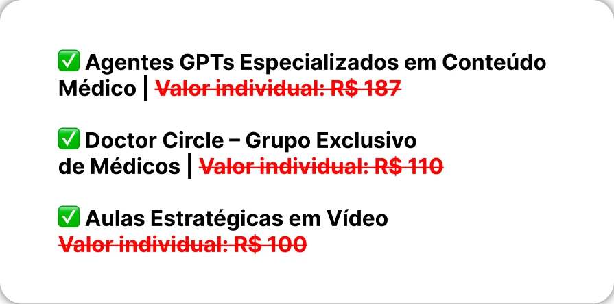 Lista de benefícios com checkmarks: Agentes GPTs Especializados em Conteúdo Médico, Doctor Circle - Grupo Exclusivo de Médicos, Aulas Estratégicas em Vídeo, com valores individuais riscados